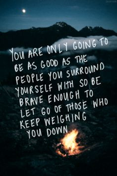 You are only going to be as good as the people you surround yourself ...