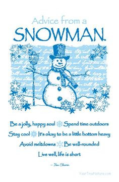 Snowman Sayings Quotes Advice from a snowman .. by