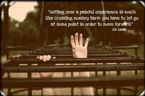 Getting over a painful experience is much like crossing monkey bars ...