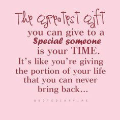 ... quality time is everything more tags quality time quotes greatest gift