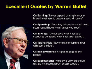And just to finish off some quotes from Warren Buffett (Apparently ...