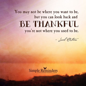 Be Thankful / quotes for inspiration