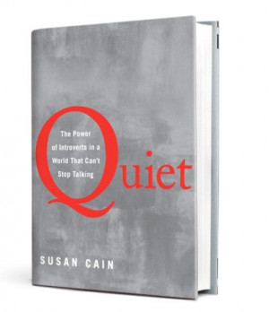 Quiet: The Power of Introverts in a World That Can’t Stop Talking by ...