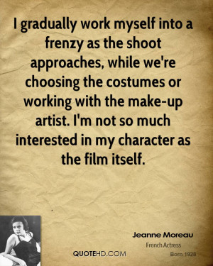 jeanne-moreau-jeanne-moreau-i-gradually-work-myself-into-a-frenzy-as ...