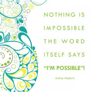Impossible =I'm Possible #projectinspired #motivation