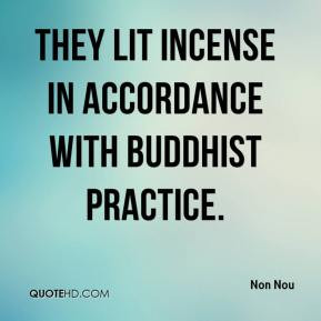 Non Nou - They lit incense in accordance with Buddhist practice.