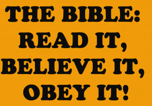 http://www.pics22.com/read-believe-and-obey-the-bible-bible-quote/