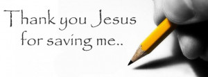Thank You Jesus For Saving My Life Facebook Cover