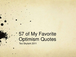 Optimism Quotes There Magic...