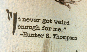 Hunter S. Thompson Quotes (Images)