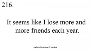 losing friends #lose friends #lose friends each year #lose friends as ...