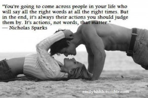 Nicholas sparks actions matter not words quote