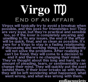 Virgo I have never had my heart broken and in every break up I have ...
