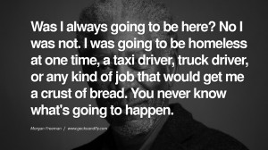 ... know what's going to happen. morgan freeman quotes dead died die deat