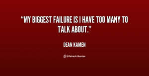 quote Dean Kamen my biggest failure is i have too 21290 png