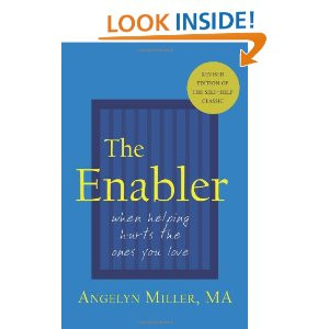 The Enabler: When Helping Hurts the Ones You Love and over one million ...