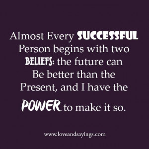 Almost Every Successful Person Begins With