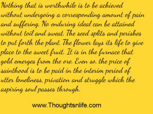 Nothing that is worthwhile is to be achieved without undergoing a ...