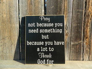 Inspirational Quote--Prayer wood sign