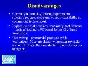 Currently a build-it-yourself, experimental solution, requires ...