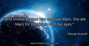 jana-looked-beyond-him-and-saw-mars-she-ate-mars-for-breakfast-with ...