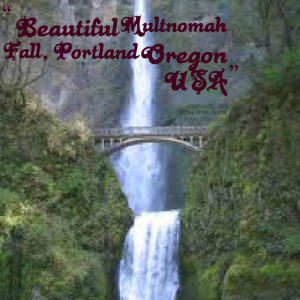 Quotes Picture: beautiful multnomah fall, portland oregon usa