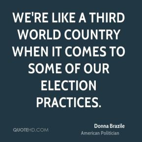 Donna Brazile - We're like a Third World country when it comes to some ...