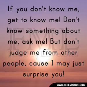 you don’t know me, get to know me! Don’t know something about me ...