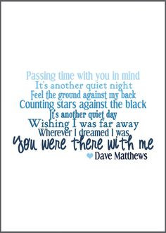 Love this Dave Matthews quote