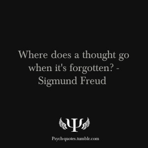 ... and white, forget, forgotten, quote, quotes, sigmund freud, thought