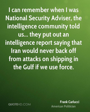 when I was National Security Adviser, the intelligence community ...
