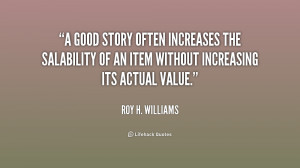 good story often increases the salability of an item without ...