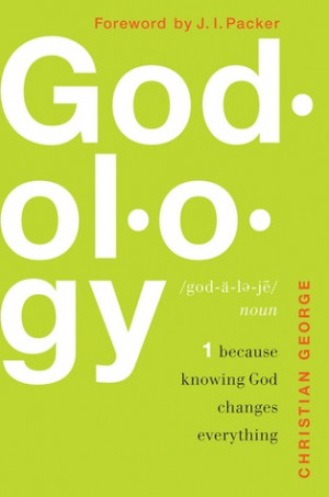 Start by marking “Godology: Because Knowing God Changes Everything ...
