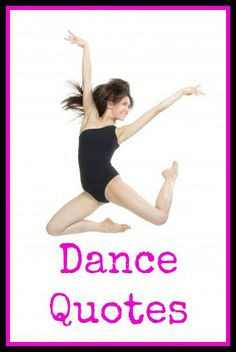 looking for dance quotes for dancers check out the list below for ...