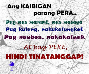 friends quotes ang kaibigan ay parang pera friends quotes ang