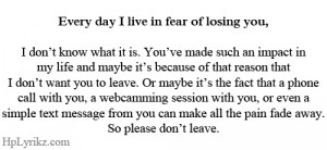 every day i live in fear of losing you,