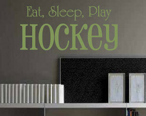Eat Sleep Play Hockey - Vinyl Wall Decal - Wall Quotes - Vinyl Sticker ...