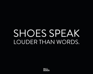 BULLBOXER INSPIRATION – SHOE QUOTES