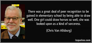 There was a great deal of peer recognition to be gained in elementary ...