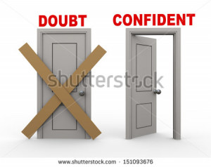 of concept of doubt and open door having word confident - stock photo
