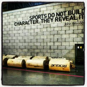 Sports do not build character. They reveal it. -John Wooden. This ...
