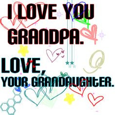 grandfather quotes and poems | Love You Grandpa More