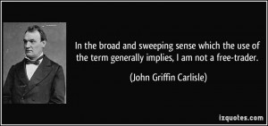 In the broad and sweeping sense which the use of the term generally ...