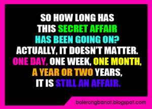 ... doesn't matter how long is the secret affair, it is still an affair
