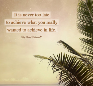 Motivational Picture Quotes - It is never too late