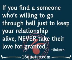 ... to keep your relationship alive, NEVER take their love for granted