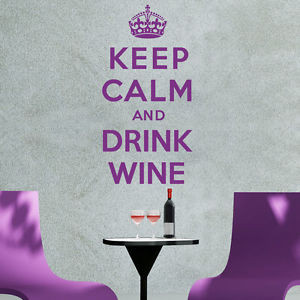 Keep-Calm-And-Drink-Wine-Wall-Sticker-Art-Decal-Vinyl-Quote-Kitchen ...