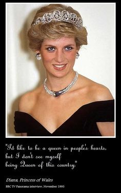 ... be a queen in people's hearts...