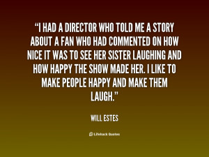 quote Will Estes i had a director who told me 83073 png