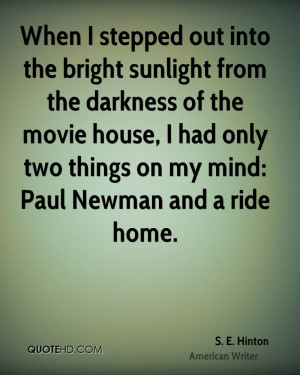 ... house, I had only two things on my mind: Paul Newman and a ride home